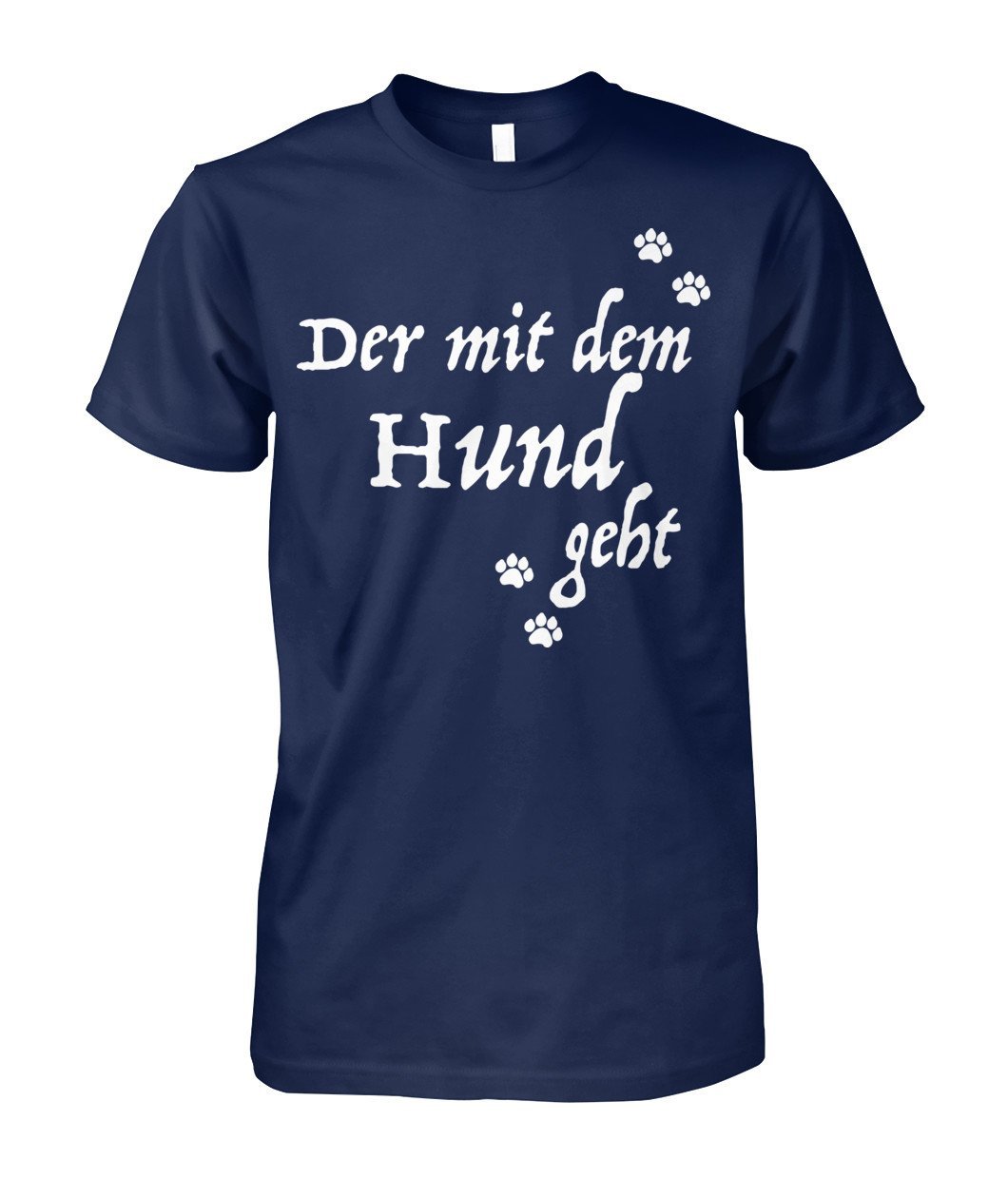 Der mit dem Hund geht Unisex Cotton Tee - TeePerfect