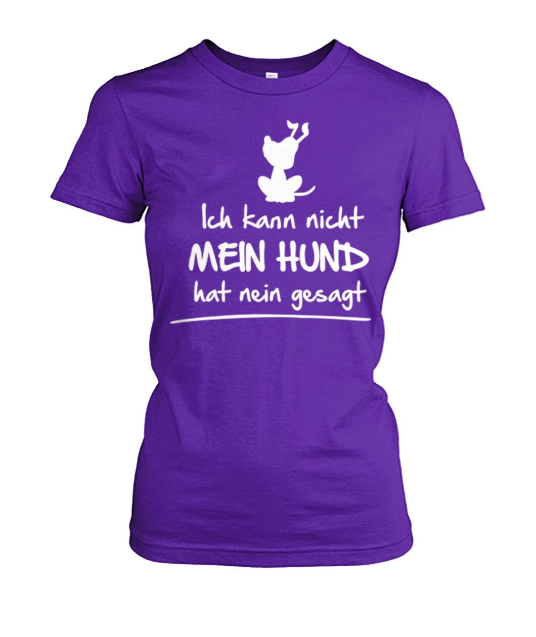 kann nicht hund hat nein gesagt Women's Crew Tee - TeePerfect
