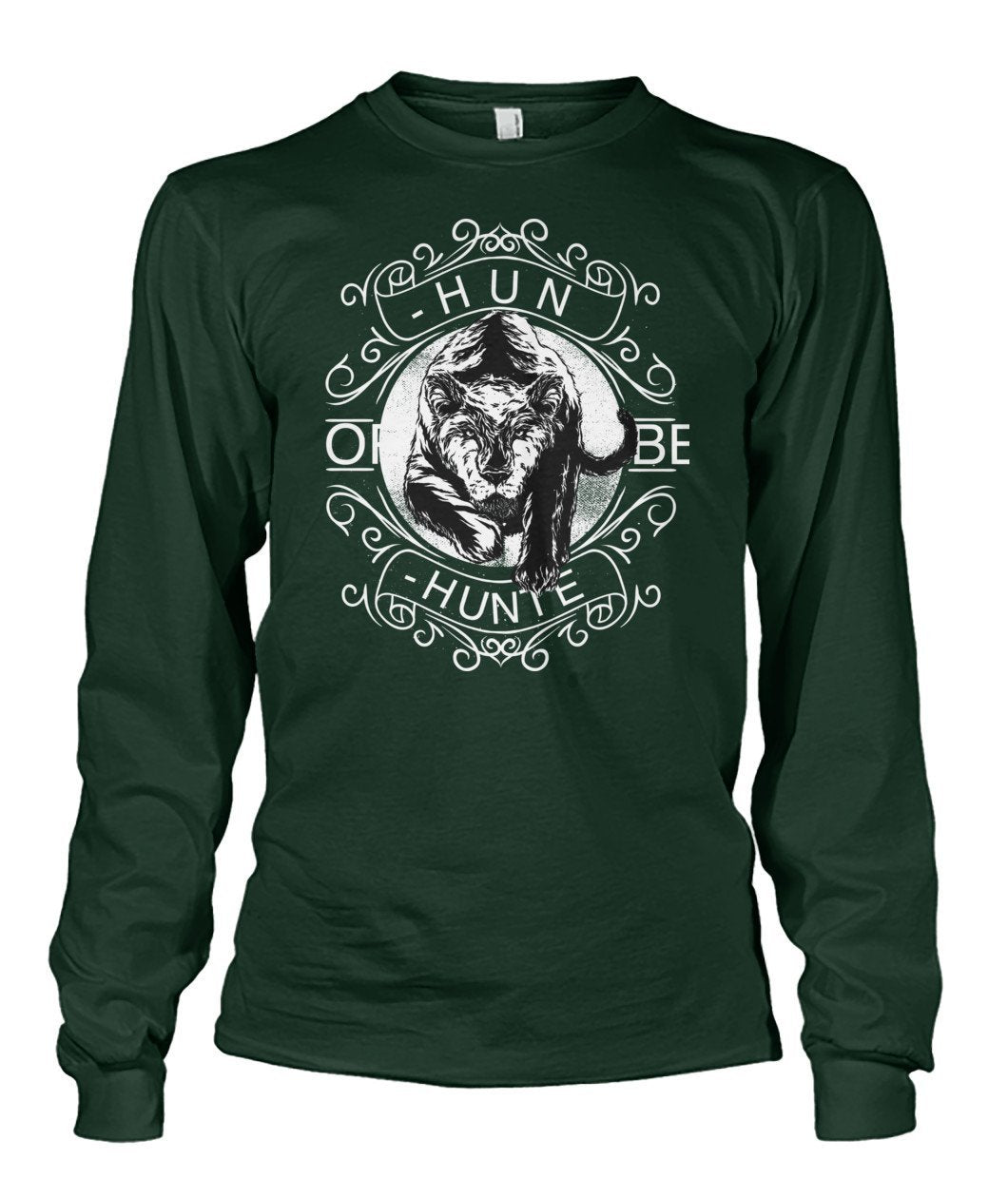 Hunt or Be Hunted Unisex Long Sleeve - TeePerfect