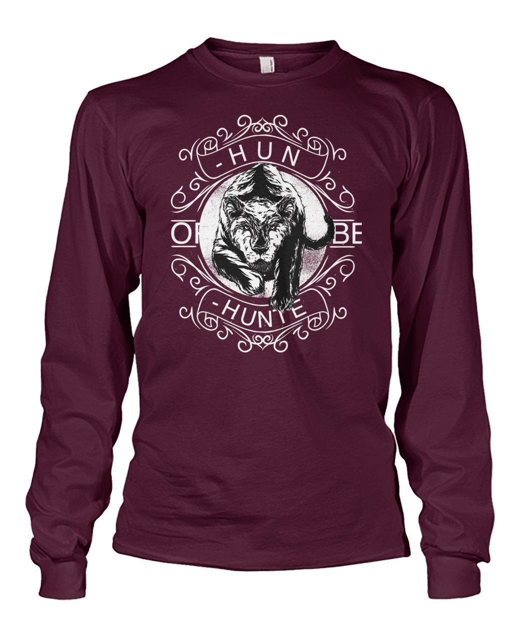 Hunt or Be Hunted Unisex Long Sleeve - TeePerfect