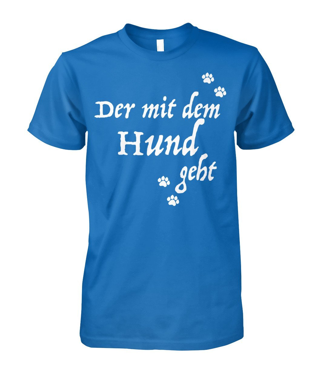 Der mit dem Hund geht Unisex Cotton Tee - TeePerfect
