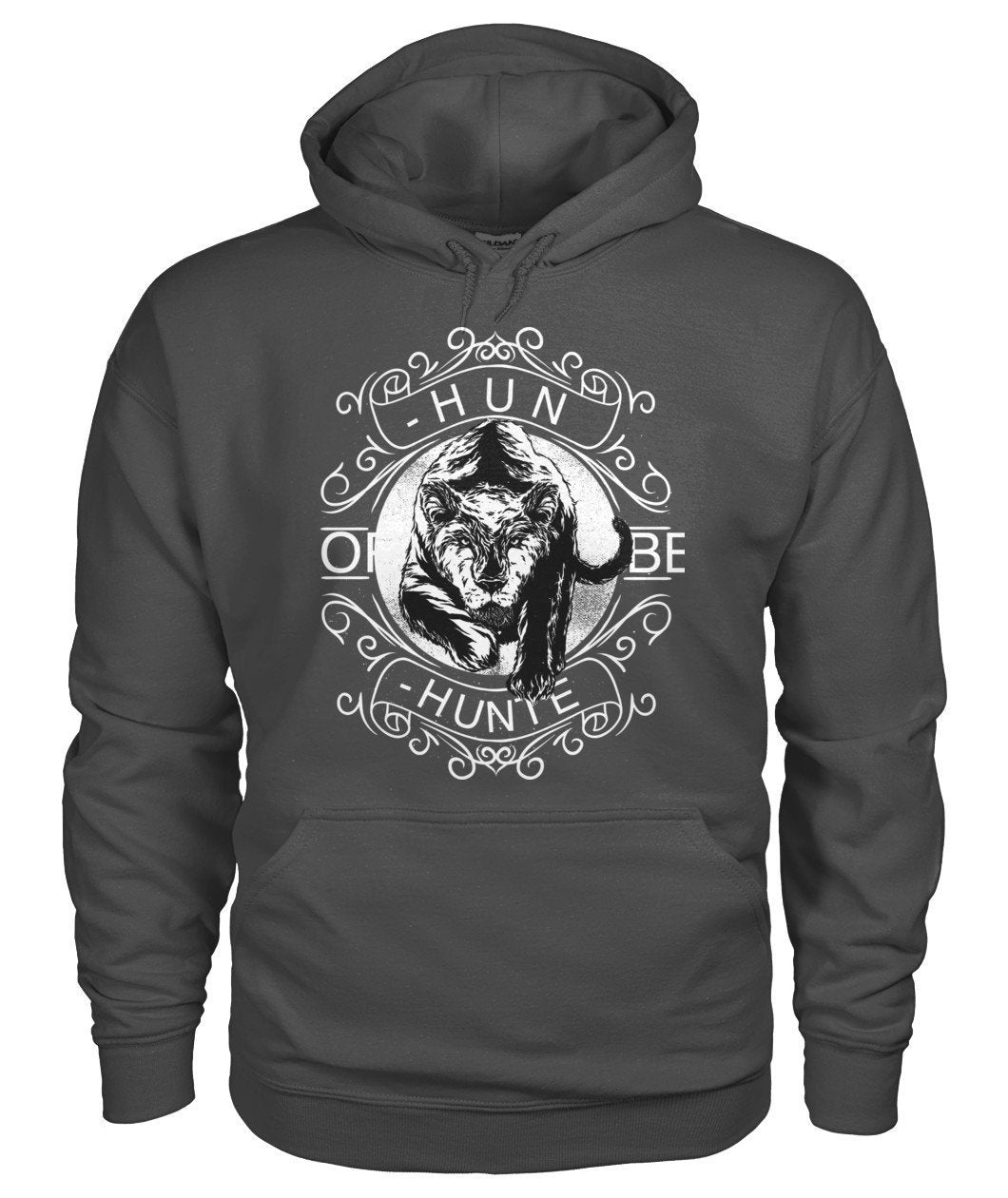Hunt or Be Hunted Gildan Hoodie - TeePerfect