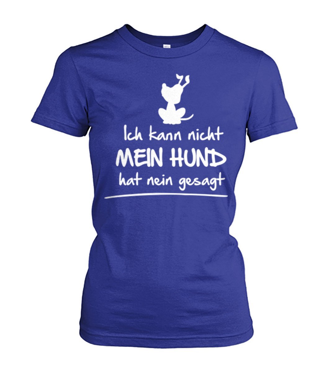 kann nicht hund hat nein gesagt Women's Crew Tee - TeePerfect