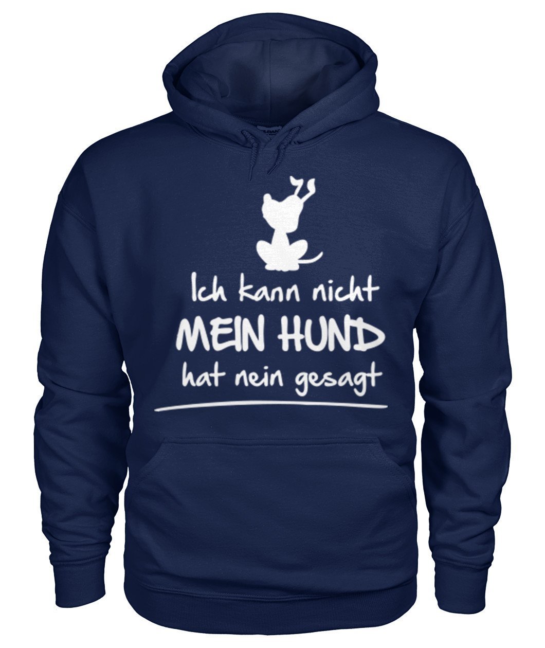 kann nicht hund hat nein gesagt Gildan Hoodie - TeePerfect