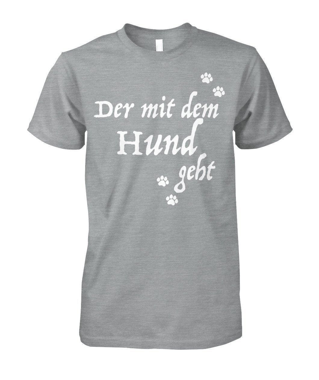 Der mit dem Hund geht  Unisex Cotton Tee - TeePerfect 