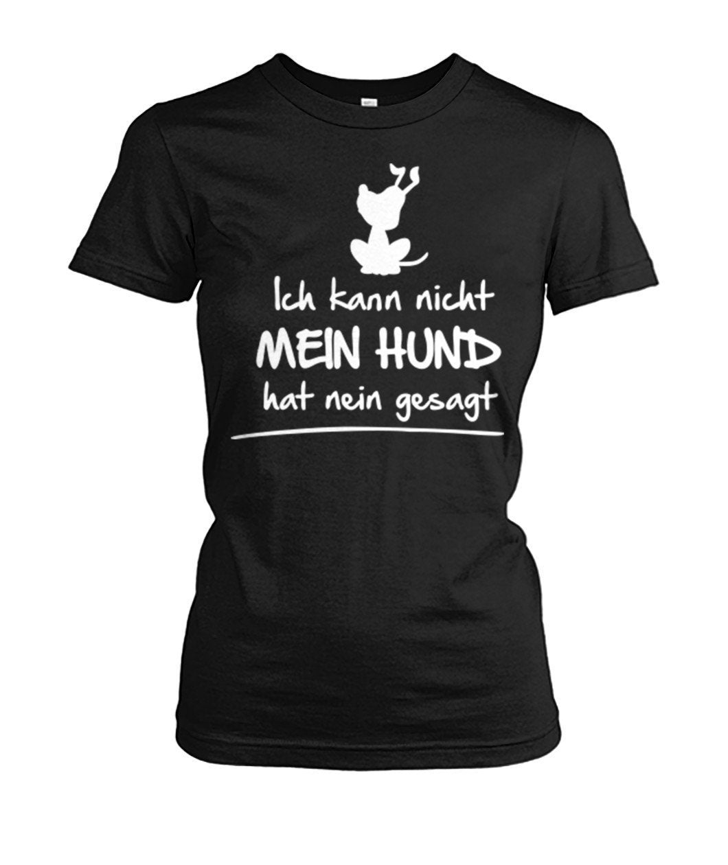 kann nicht hund hat nein gesagt Women's Crew Tee - TeePerfect 